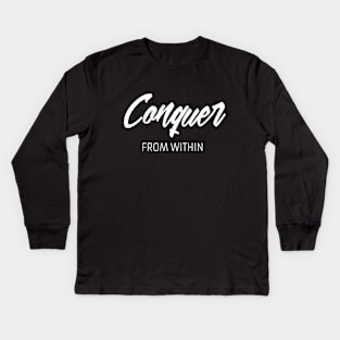 Conquer from within Kids Long Sleeve T-Shirt